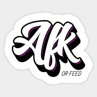 AFK or Feed Sticker